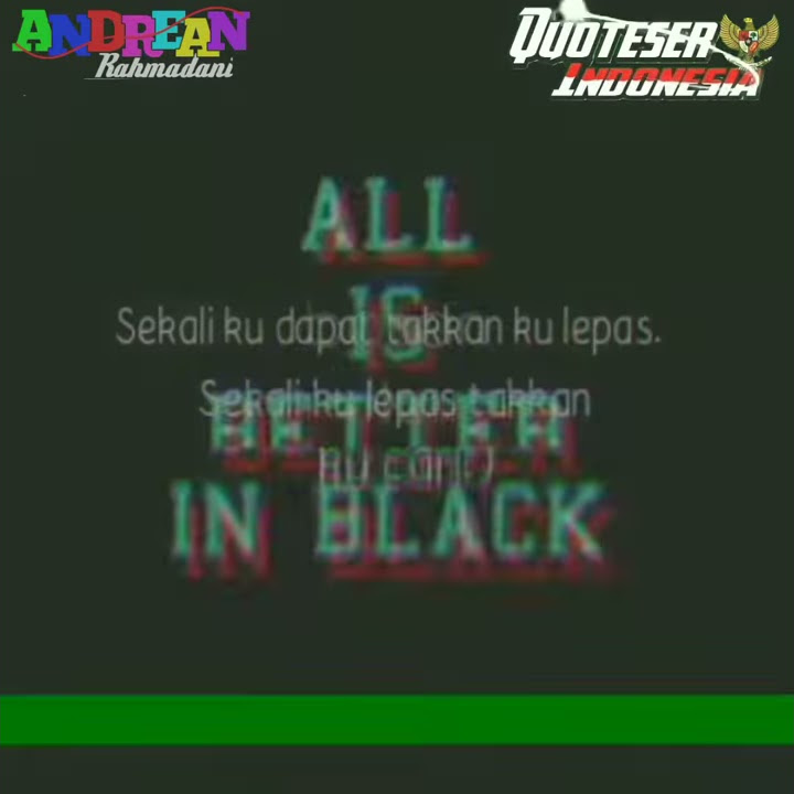Sekali Ku dapat Takkan Ku lepas - Video Kata kata keren status wa terbaru
