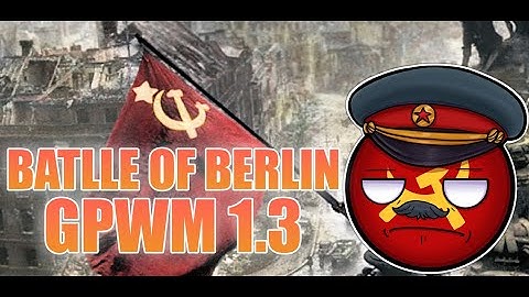 ALLIED EUROPE Mission 8 : BATTLE OF BERLIN WC4 GPWM World Ablaze Mod Version 1.3