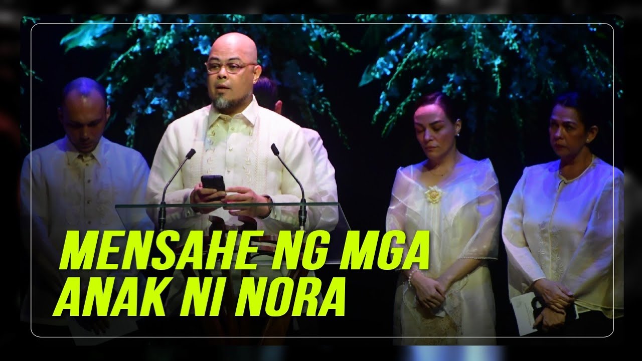 PANOORIN: Mensahe ng mga anak ni Nora Aunor sa state necrological service | ABS-CBN News