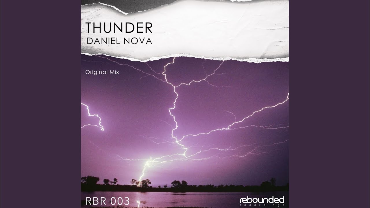 Thunder original. Даниэль Гром. Альбом Thunder. Thunder Original Mix. Музыка грома.