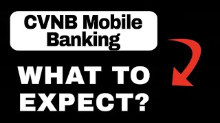 CVNB Mobile Banking App Overview - What to Expect