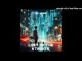 Lost In The Streets by DJ-MEND