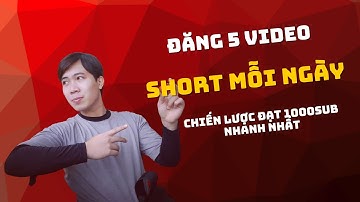 TÔI ĐÃ ĐĂNG 50 VIDEO YOUTUBE SHORTS LIÊN TỤC TRONG 7 NGÀY | CHIẾN LƯỢC TĂNG 1000 SUB NHANH NHẤT