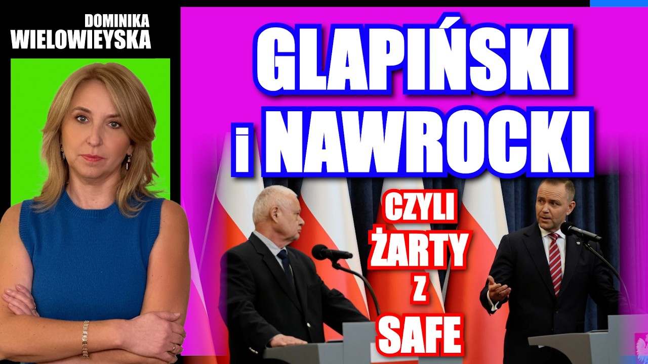 Glapiński i Nawrocki czyli żarty z SAFE | Dominika Wielowieyska 06.03.2026
