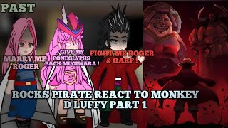 Rocks Pirate React to Future & Monkey D Luffy Part 1