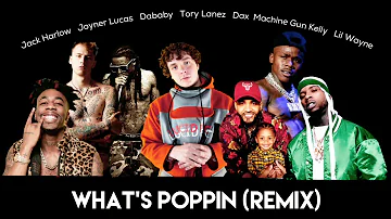 What's Poppin (All Remixes) - Jack Harlow, DaBaby, Joyner Lucas, Tory Lanez, Dax, MGK, lil Wayne