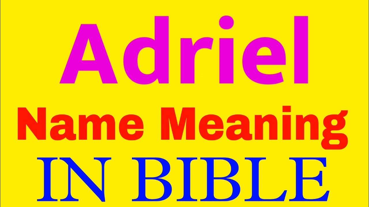 adriel-name-meaning-in-bible-adriel-meaning-in-english-adriel-name