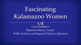 Fascinating Kalamazoo Women