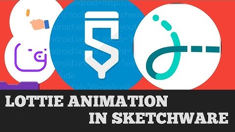 LOTTIE ANIMATION IN SKETCHWARE