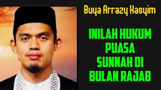 PUASA SUNNAH BULAN RAJAB | BUYA ARRAZY @JALANTERBUKA