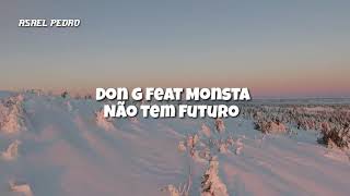 Don g Feat Prodígio - Não tem Futuro(Lyrics/Letra)