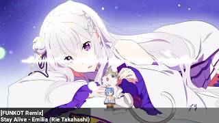 「Funkot Remix」Stay Alive 2019 - Emilia (Rie Takahashi) Re: Zero「Ramakun Remix」