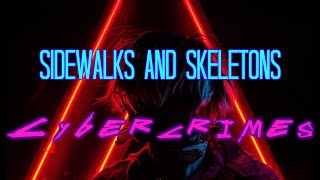 SIDEWALKS AND SKELETONS - CYBERCRIMES