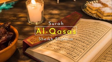 28. Surah Al-Qasas | Sheikh Shuraim | Arabic Text | سورة القصص