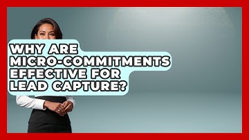Why Are Micro-commitments Effective For Lead Capture? - Sales Saas Breakdown