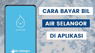 Cara Bayar Bil Air Selangor Guna Telefon Melalui Aplikasi Air Selangor screenshot 1