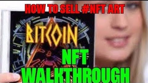 Creating + Selling Non-Fungible Tokens Memes & Art