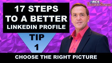 LinkedIn Profile, Tip #1 Choose the Right Profile Picture for LinkedIn