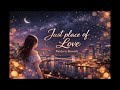 Just place of Love &ndash; Modern Rework(D-LOOP)
