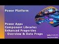 Power Apps - Component Enhanced Properties - Overview & Data Properties