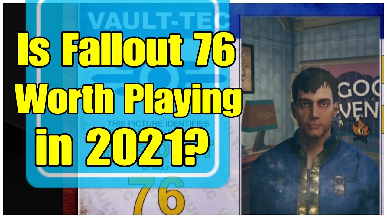 Is it Worth Playing Fallout 76 in 2021? You May Enjoy it and Here is