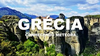 Meteora - Vivendo perto das nuvens - Grécia