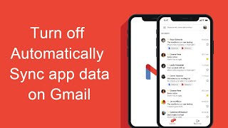 Celebrity How to turn off automatically sync app data on Gmail Android? Profile