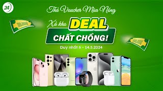 Thả VOUCHER mùa nóng - Xả kho DEAL chất chồng | 24hStore