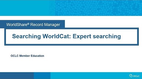 Searching WorldCat: Expert searching