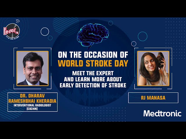 Dr. Dharav Rameshbhai Kheradia with RJ Manasa | World Stroke Day class=