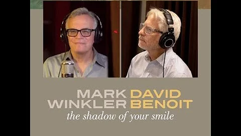 MARK WINKLER AND DAVID BENOIT  The Shadow of Your ...