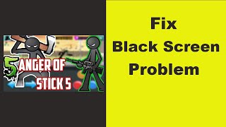 How to Fix Anger of Stick 5 App Black Screen Error Problem in Android & Ios 100% Solution screenshot 3