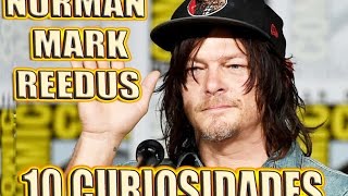 10 curiosidades sobre "norman reedus"- "daryl dixon" (the walking dead) cosas que no conocias