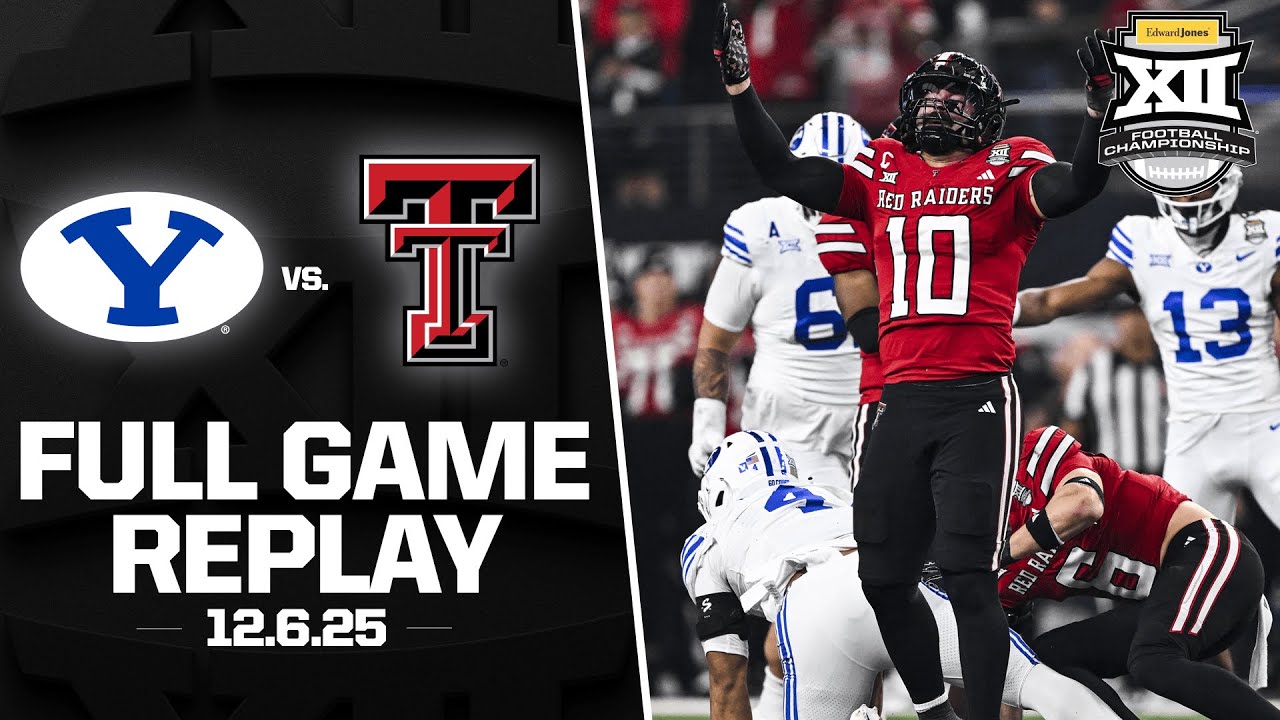 BYU vs. Texas Tech Full Game Replay (12.6.25) | 2025 Edward Jones Big 12 Football Championship