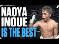 Why Naoya Inoue Is The BEST Pound-For-Pound Boxer Today