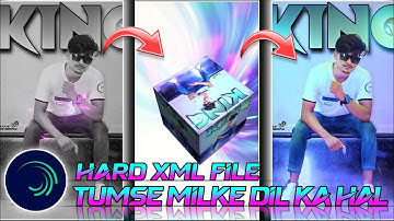 TUMSE MILKE DILKA JO HAAL 😧 NEW TRENDING XML FILE || FREE ALIGHT MOTION HARD XML FILE 😍🤠
