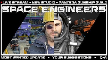 [SPACE ENGINEERS] Kelevra LIVE STREAM - Pantera Gunship creative build EP1
