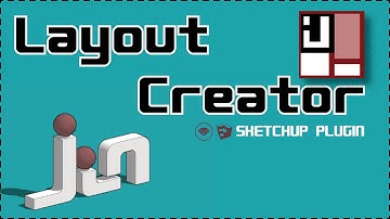 Tạo scene tự động trong sketchup - Dàn trang layout siêu nhanh | Extension - Layout Creator