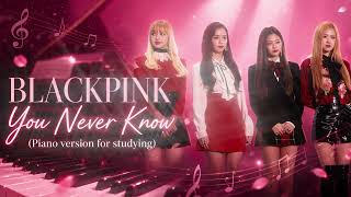 Blackpink – You Never Know | soft piano for studying screenshot 2