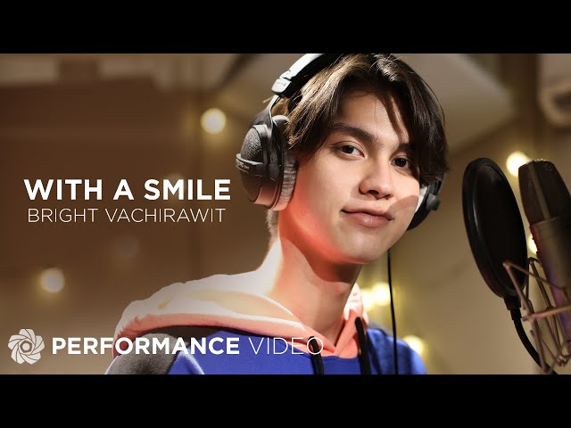 With A Smile - Bright Vachirawit (Performance Video) | The Official Themesong of “Still2gether PH” class=
