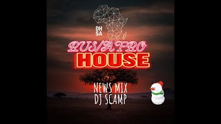 Dj Scamp - Rus | Afro House | Open Format | New Mix 2024 ]