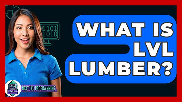 What Is LVL Lumber? - Next LVL Programming