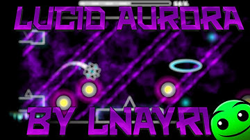[GD] [Easy 3] Lucid Aurora by Lnayri (All coins)