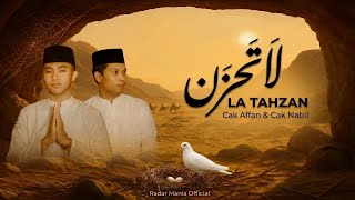 LA TAHZAN - Cover by Cak Affan & Cak Nabil Radar Mania || Spesial Pemulangan Santri 1447 H