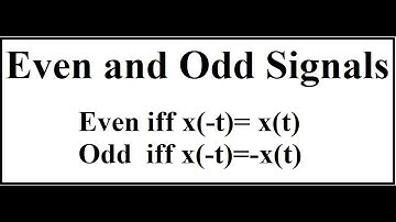 Even and Odd Signals | Classification of Signals