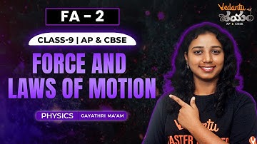 Force & LAWS OF MOTION  ( FA-2 ) Class 9 | AP & CBSE | Gayathri Ma