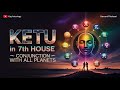 Ketu in 7th House with All Planets – Practical Remedies for Peaceful Marriage | सप्तम भाव में केतु