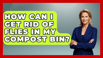 How Can I Get Rid Of Flies In My Compost Bin? - Insects and Invaders