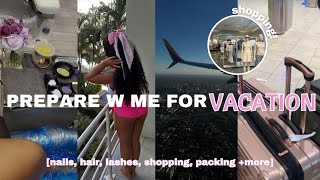 VLOG: PREPARE W ME FOR VACATION 🎀 | hair, nails, lashes, $300+ haul, shopping, pack w me +more