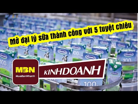 Mở đại lý sữa thành công với 5 tuyệt chiêu hiệu quả - MuaBanNhanh - Kinh Doanh Gì?